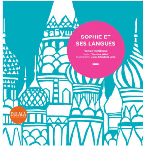 Multilingue Sophie et ses langues, album jeunesse dulala
