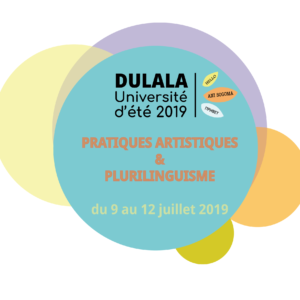 Université d’été 2019 – « Pratiques artistiques et plurilinguisme »